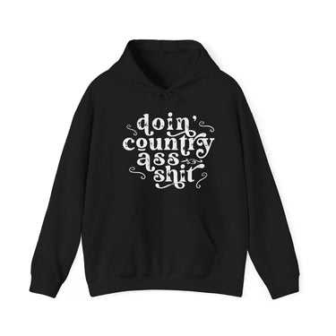Doin' Country Ass Sh*t Hoodie - Adult Unisex - Sunlit Funlit Country Music Tees